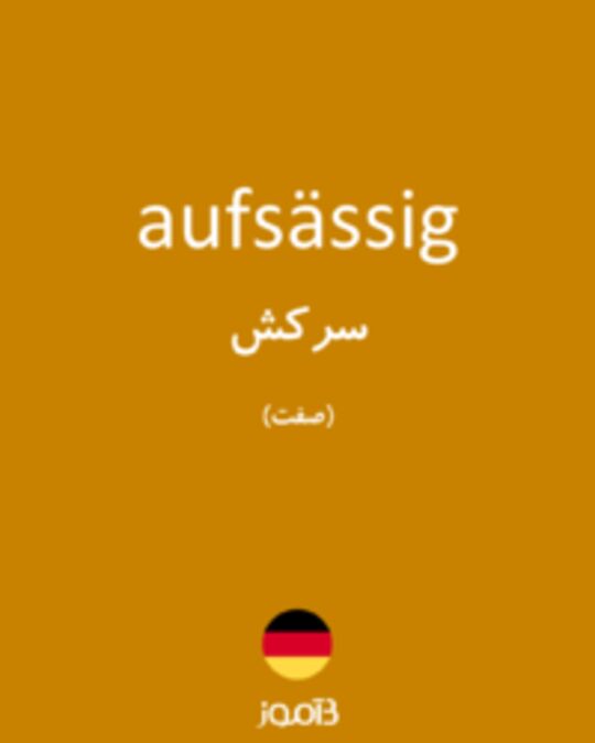  تصویر aufsässig - دیکشنری انگلیسی بیاموز