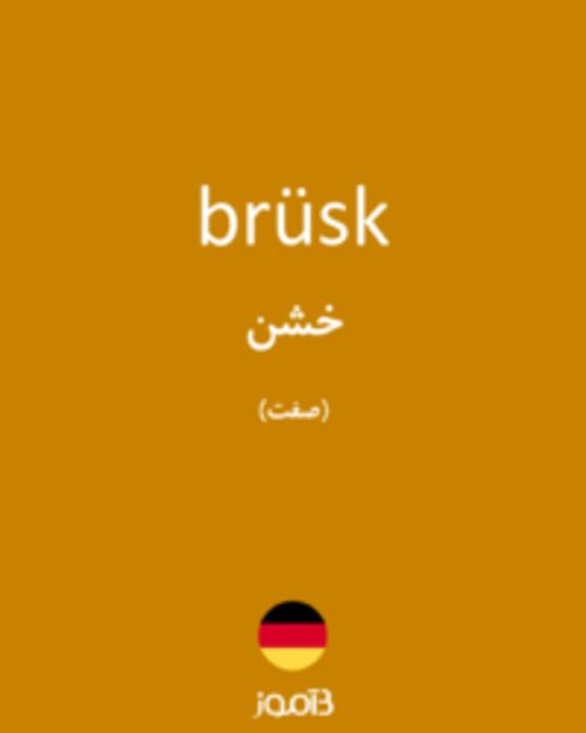  تصویر brüsk - دیکشنری انگلیسی بیاموز