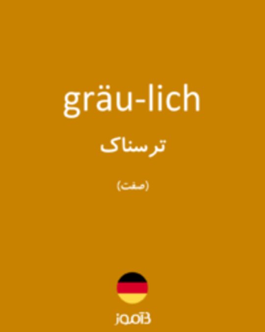  تصویر gräu­lich - دیکشنری انگلیسی بیاموز