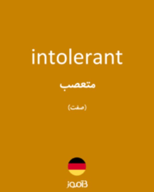  تصویر intolerant - دیکشنری انگلیسی بیاموز