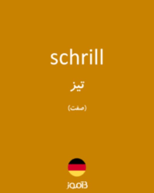  تصویر schrill - دیکشنری انگلیسی بیاموز