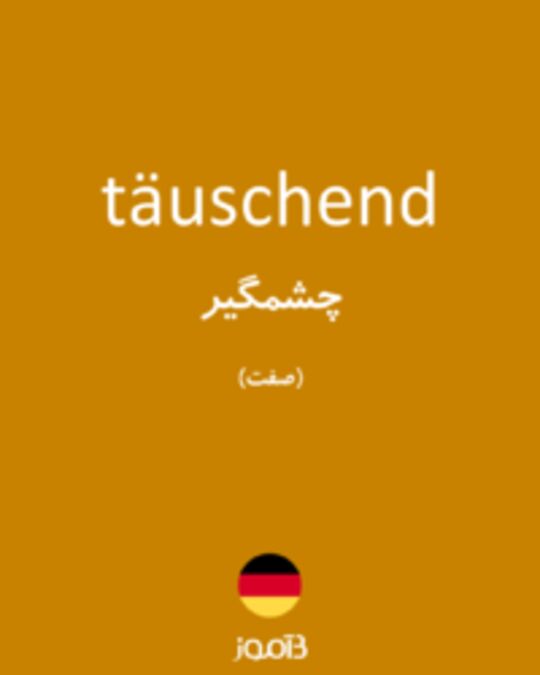  تصویر täuschend - دیکشنری انگلیسی بیاموز