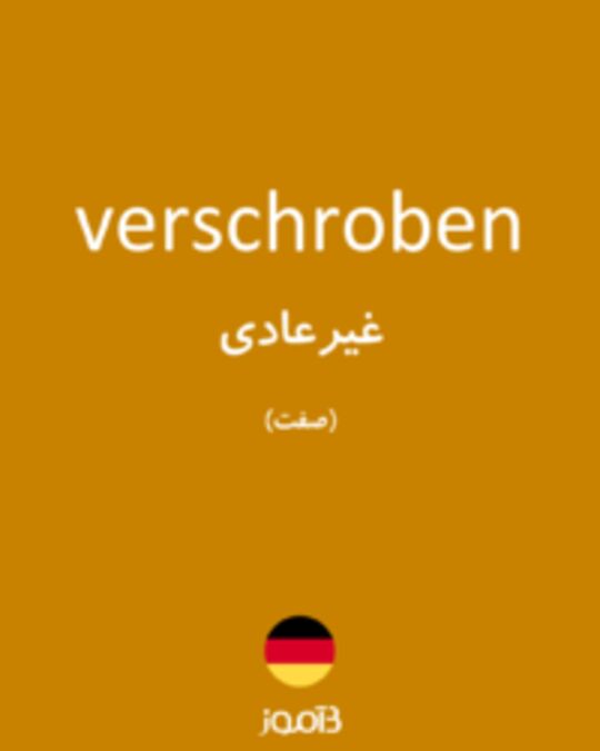  تصویر verschroben - دیکشنری انگلیسی بیاموز