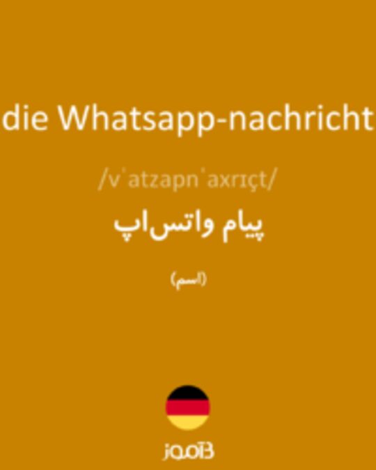  تصویر die Whatsapp-nachricht - دیکشنری انگلیسی بیاموز