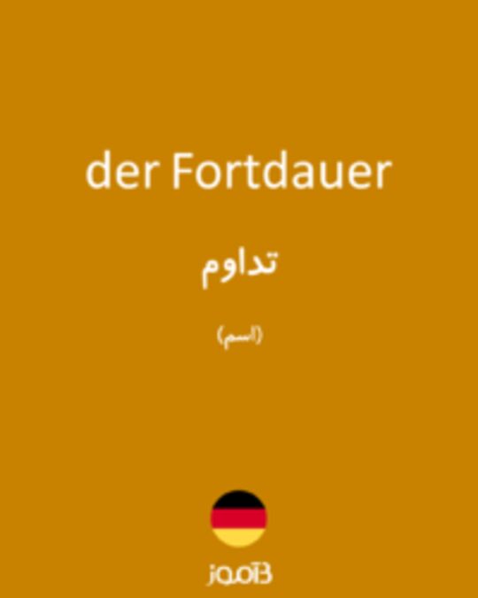  تصویر der Fortdauer - دیکشنری انگلیسی بیاموز