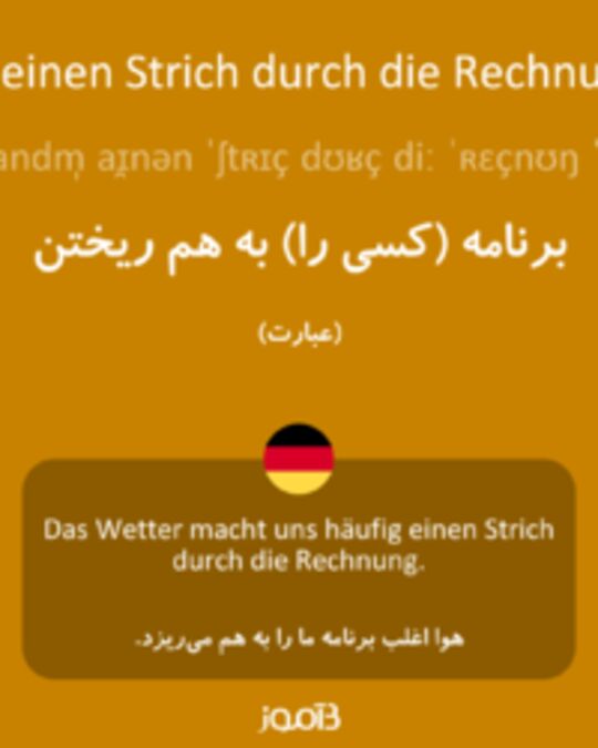  تصویر jemandem einen Strich durch die Rechnung machen - دیکشنری انگلیسی بیاموز