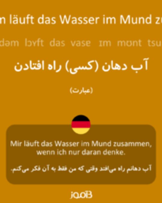  تصویر jemandem läuft das Wasser im Mund zusammen - دیکشنری انگلیسی بیاموز