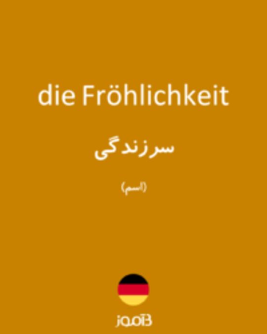  تصویر die Fröhlichkeit - دیکشنری انگلیسی بیاموز