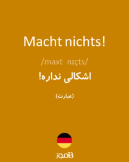  تصویر Macht nichts! - دیکشنری انگلیسی بیاموز
