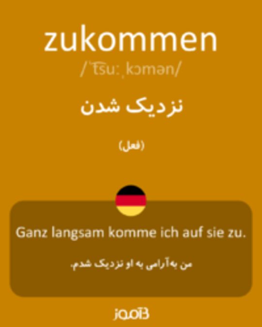  تصویر zukommen - دیکشنری انگلیسی بیاموز