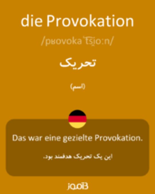  تصویر die Provokation - دیکشنری انگلیسی بیاموز