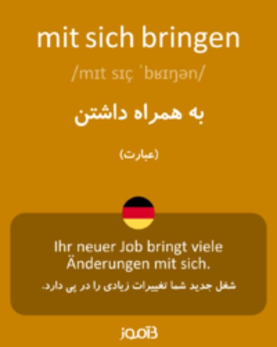  تصویر mit sich bringen - دیکشنری انگلیسی بیاموز