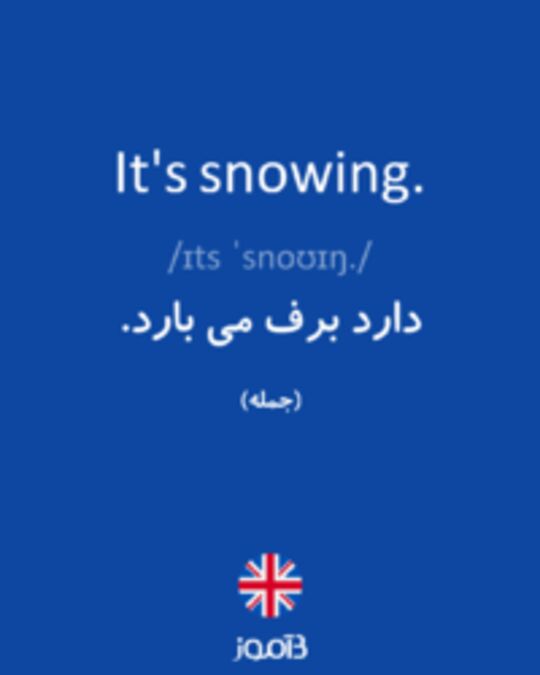  تصویر It's snowing. - دیکشنری انگلیسی بیاموز