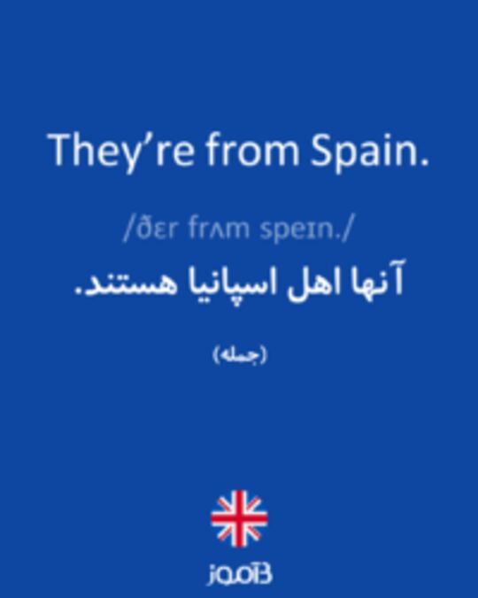  تصویر They’re from Spain. - دیکشنری انگلیسی بیاموز