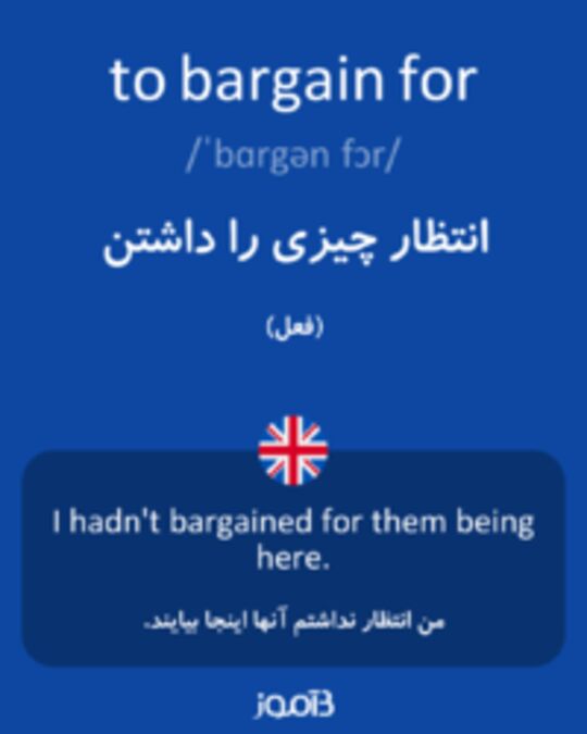  تصویر to bargain for - دیکشنری انگلیسی بیاموز