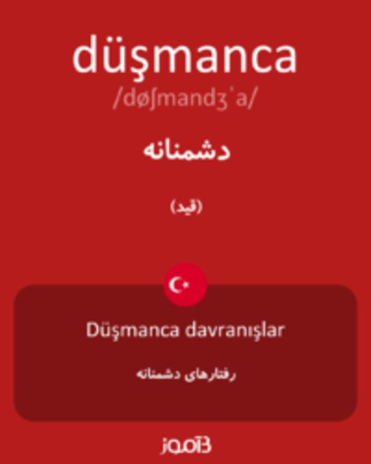  تصویر düşmanca - دیکشنری انگلیسی بیاموز