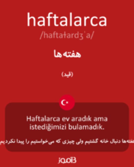  تصویر haftalarca - دیکشنری انگلیسی بیاموز