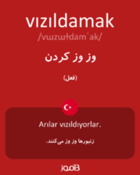  تصویر vızıldamak - دیکشنری انگلیسی بیاموز