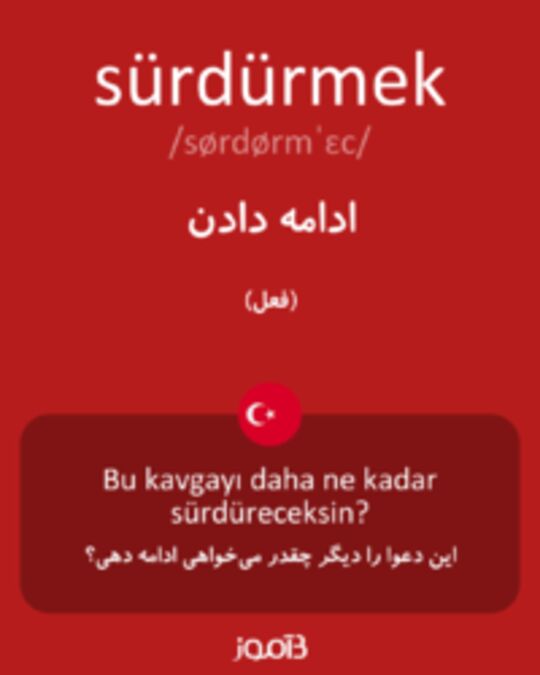  تصویر sürdürmek - دیکشنری انگلیسی بیاموز