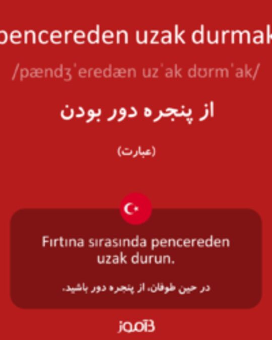  تصویر pencereden uzak durmak - دیکشنری انگلیسی بیاموز