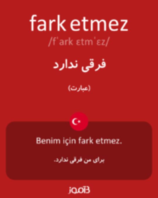  تصویر fark etmez - دیکشنری انگلیسی بیاموز