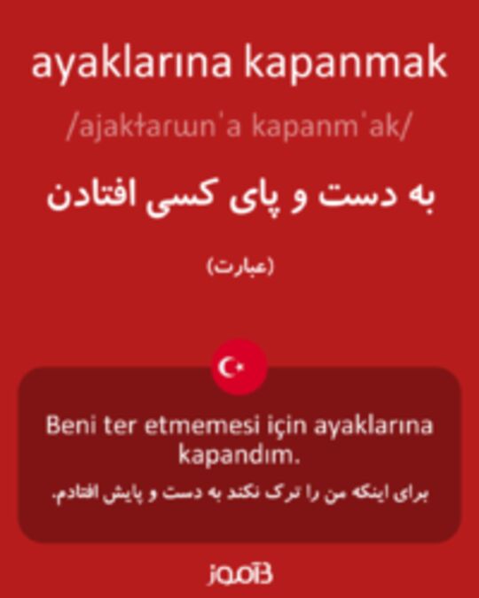  تصویر ayaklarına kapanmak - دیکشنری انگلیسی بیاموز