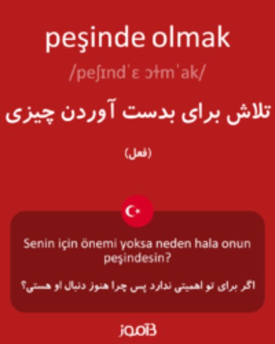  تصویر peşinde olmak - دیکشنری انگلیسی بیاموز