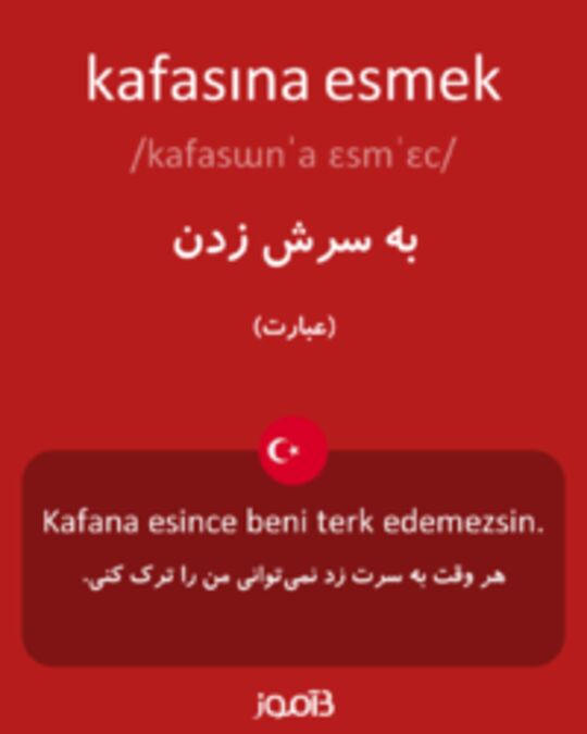  تصویر kafasına esmek - دیکشنری انگلیسی بیاموز