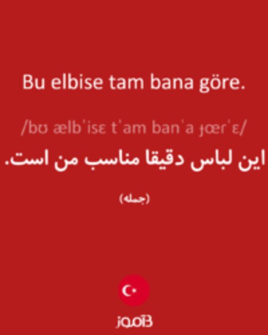  تصویر Bu elbise tam bana göre. - دیکشنری انگلیسی بیاموز