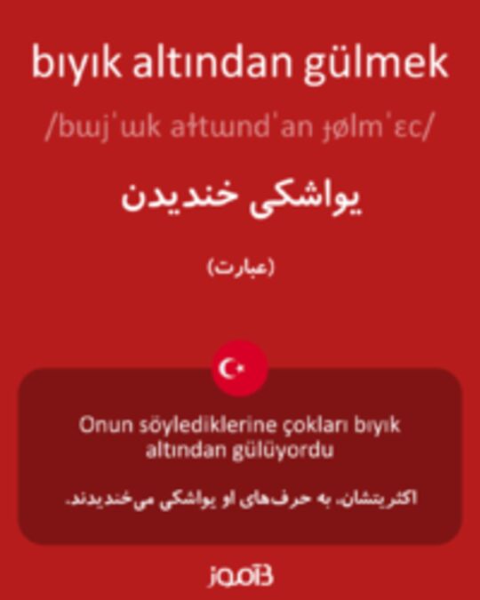  تصویر bıyık altından gülmek - دیکشنری انگلیسی بیاموز