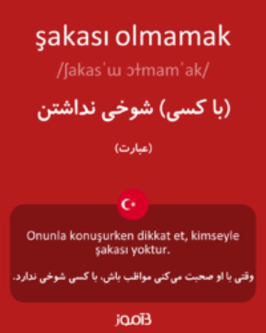  تصویر şakası olmamak - دیکشنری انگلیسی بیاموز