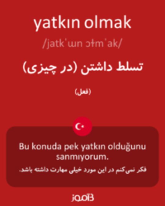  تصویر yatkın olmak - دیکشنری انگلیسی بیاموز