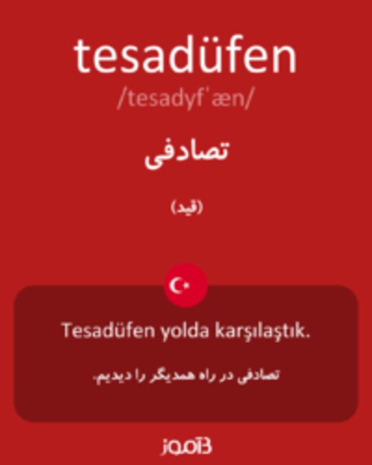  تصویر tesadüfen - دیکشنری انگلیسی بیاموز