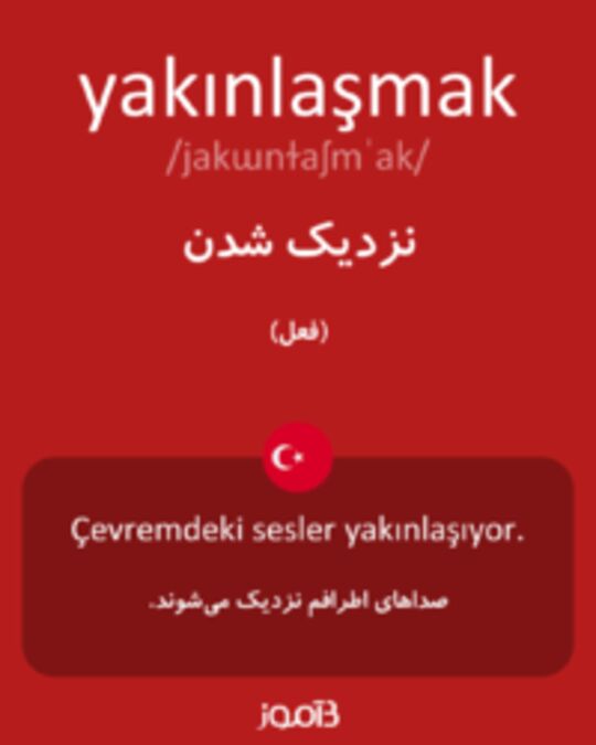  تصویر yakınlaşmak - دیکشنری انگلیسی بیاموز