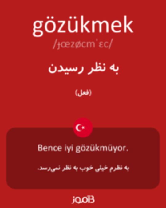  تصویر gözükmek - دیکشنری انگلیسی بیاموز