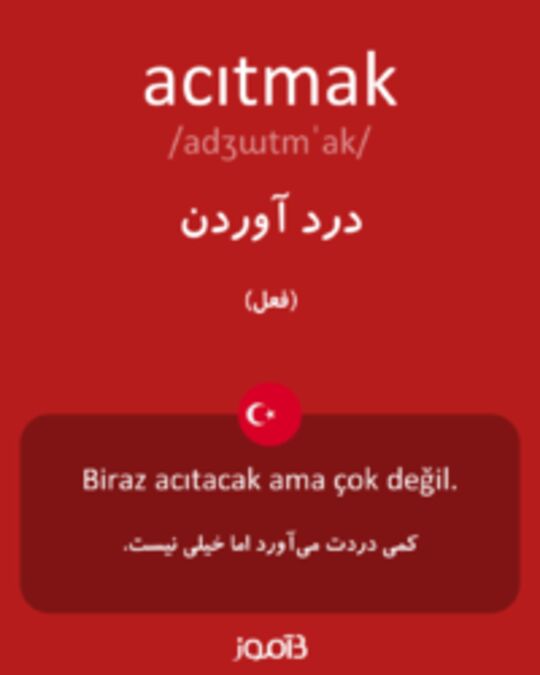  تصویر acıtmak - دیکشنری انگلیسی بیاموز