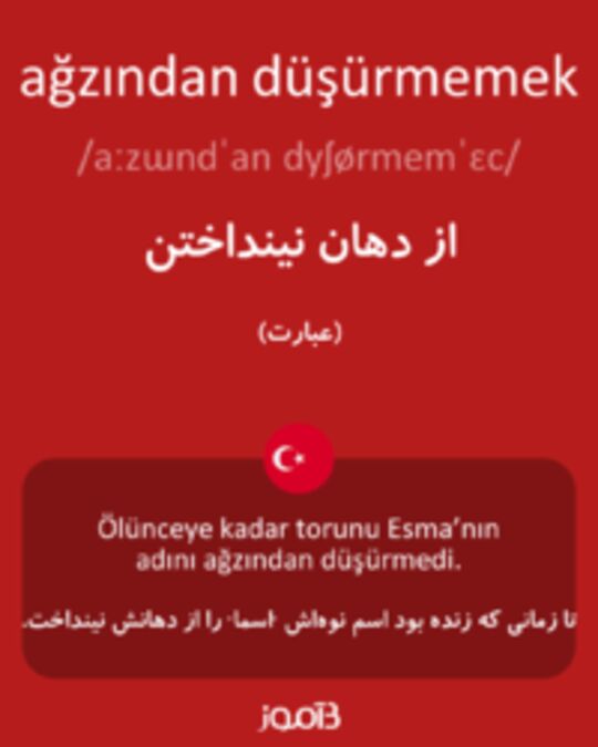  تصویر ağzından düşürmemek - دیکشنری انگلیسی بیاموز