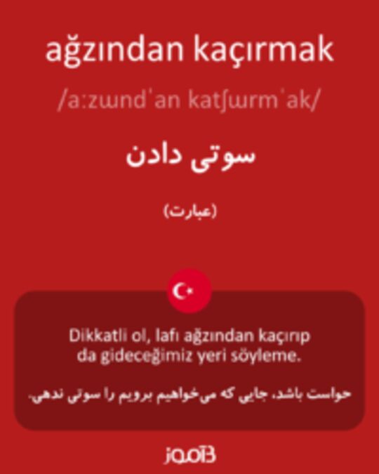  تصویر ağzından kaçırmak - دیکشنری انگلیسی بیاموز