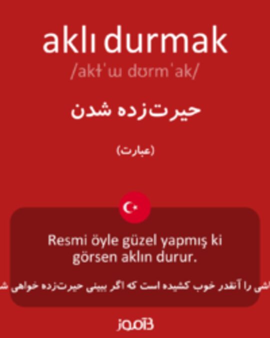  تصویر aklı durmak - دیکشنری انگلیسی بیاموز