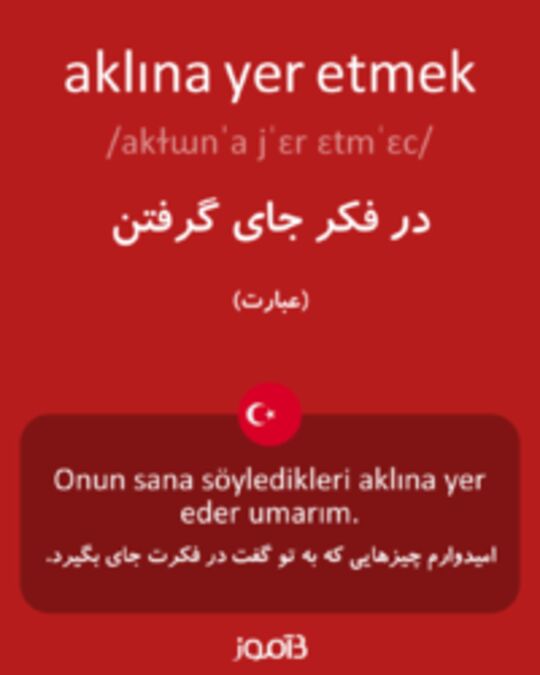  تصویر aklına yer etmek - دیکشنری انگلیسی بیاموز