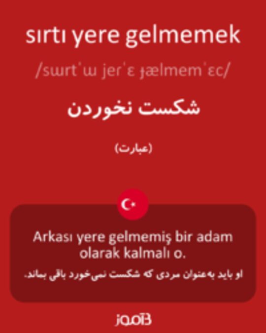  تصویر sırtı yere gelmemek - دیکشنری انگلیسی بیاموز