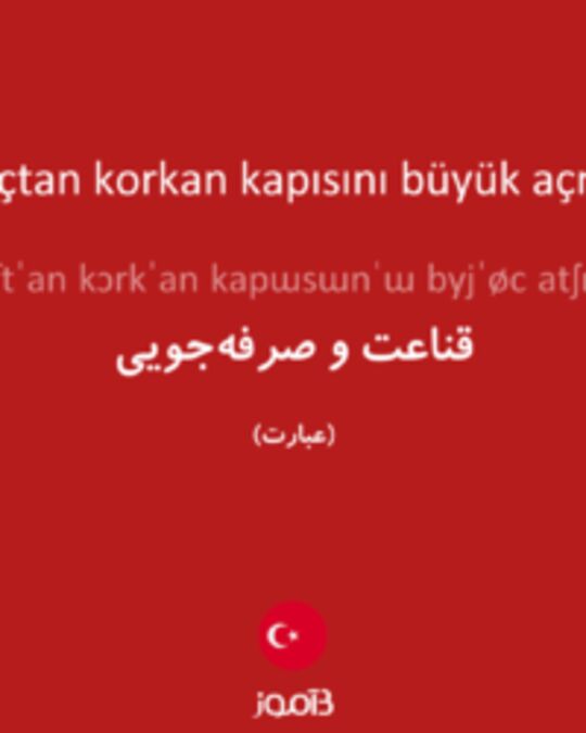  تصویر borçtan korkan kapısını büyük açmaz - دیکشنری انگلیسی بیاموز