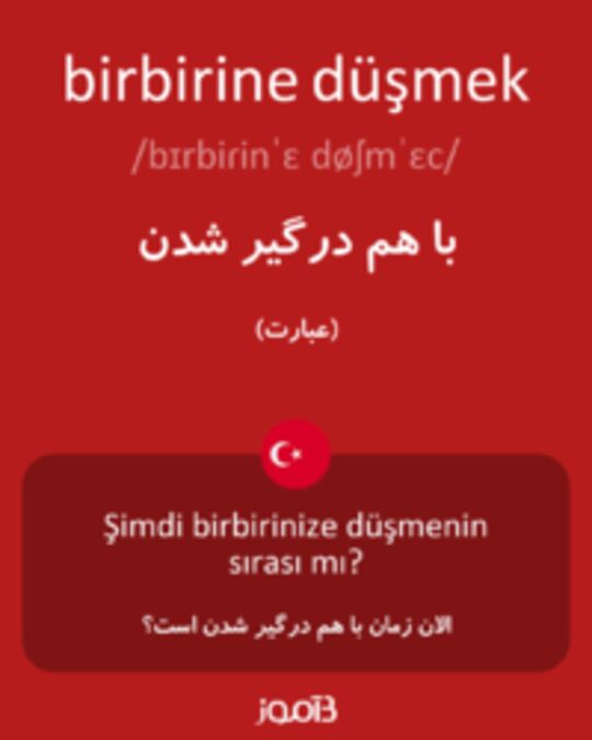  تصویر birbirine düşmek - دیکشنری انگلیسی بیاموز