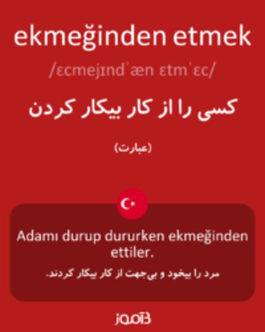  تصویر ekmeğinden etmek - دیکشنری انگلیسی بیاموز