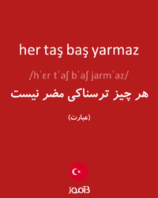  تصویر her taş baş yarmaz - دیکشنری انگلیسی بیاموز