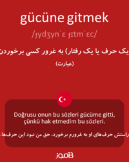  تصویر gücüne gitmek - دیکشنری انگلیسی بیاموز