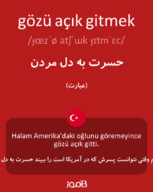  تصویر gözü açık gitmek - دیکشنری انگلیسی بیاموز