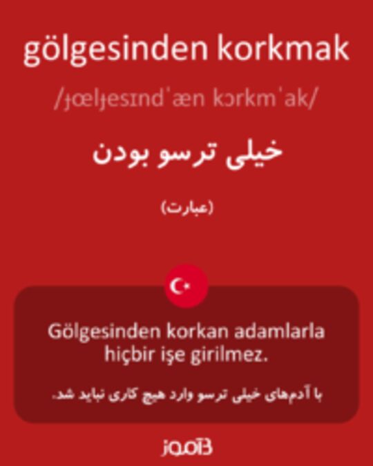  تصویر gölgesinden korkmak - دیکشنری انگلیسی بیاموز