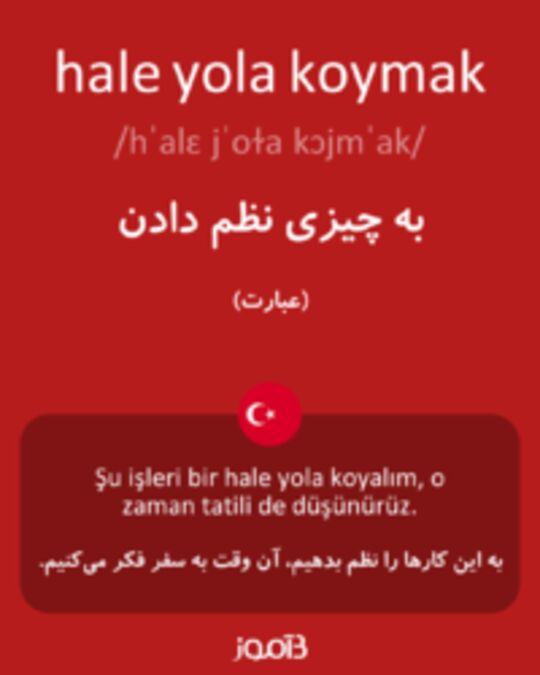  تصویر hale yola koymak - دیکشنری انگلیسی بیاموز