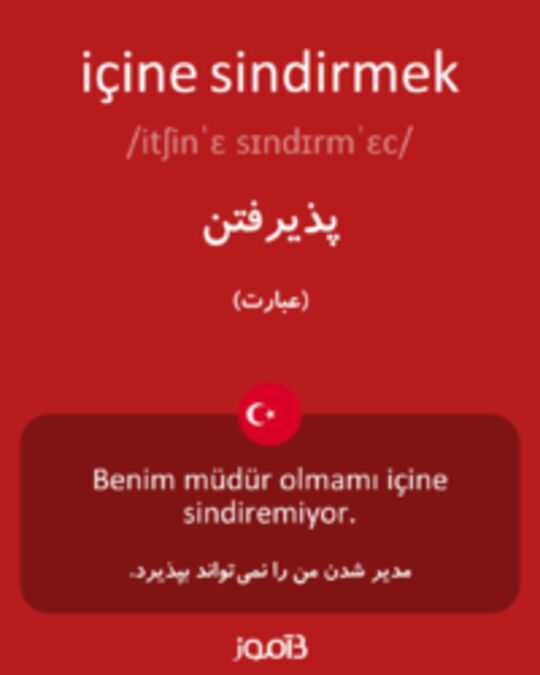  تصویر içine sindirmek - دیکشنری انگلیسی بیاموز